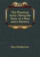The Phantom Army: Being the Story of a Man and a Mystery, Max Pemberton 