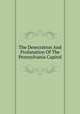 The Desecration And Profanation Of The Pennsylvania Capitol, 