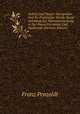 Aeltere Und Neuere Harnproben Und Ihr Praktischer Werth: Kurze Anleitung Zur Harnuntersuchung in Der Praxis Fur Aerzte Und Studirende (German Edition), Franz Penzoldt 
