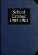 School Catalog, 1903-1904, 