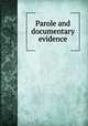 Parole and documentary evidence, 