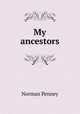 My ancestors, Norman Penney 