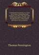 Continental excursions; or, Tours into France, Switzerland and Germany, in 1782, 1787, and 1789. With a description of Paris, and the glacieres of . of the French, previous to the revolution, Thomas Pennington 
