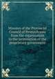 Minutes of the Provincial Council of Pennsylvania from the organization to the termination of the proprietary government, 