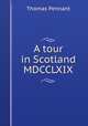 A tour in Scotland MDCCLXIX, Thomas Pennant 