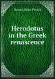 Herodotus in the Greek renascence, Daniel Allen Penick 