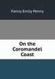 On the Coromandel Coast, Fanny Emily Penny 