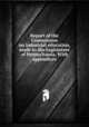 Report of the Commission on industrial education, made to the Legislature of Pennsylvania. With appendices, 