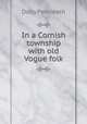 In a Cornish township with old Vogue folk, Dolly Pentreath 