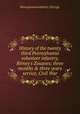 History of the twenty third Pennsylvania volunteer infantry, Birney's Zouaves; three months & three years service, Civil War, Pennsylvania infantry. 23d regt. 