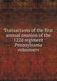 Transactions of the first annual reunion of the 122d regiment Pennsylvania volunteers, 