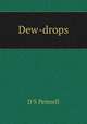 Dew-drops, D S Pennell 