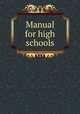 Manual for high schools, 