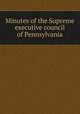Minutes of the Supreme executive council of Pennsylvania, 