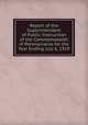 Report of the Superintendent of Public Instruction of the Commonwealth of Pennsylvania for the Year Ending July 6, 1919, 