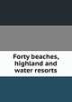 Forty beaches, highland and water resorts, 
