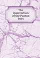 The insurrection of the Paxton boys, 