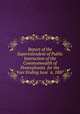 Report of the Superintendent of Public Instruction of the Commonwealth of Pennsylvania for the Year Ending June 6, 1887, 