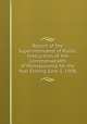 Report of the Superintendent of Public Instruction of the Commonwealth of Pennsylvania for the Year Ending June 1, 1908,, 