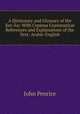 A Dictionary and Glossary of the Kor-An: With Copious Grammatical References and Explanations of the Text: Arabic-English, John Penrice 