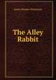 The Alley Rabbit, James Hosmer Penniman 