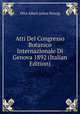 Atti Del Congresso Botanico Internazionale Di Genova 1892 (Italian Edition), Otto Albert Julius Penzig 