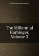 The Millennial Harbinger, Volume 3, William Kimbrough Pendleton 