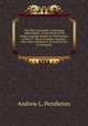 The Silly Syclopedia: Containing "daffynishuns" of the Words of the Slang Language Spoken by Midshipmen of the U.S. Naval Academy, Together with a Few Allusions to Ye Ancient City of Annapolis, Andrew L. Pendleton 