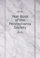 Year Book of the Pennsylvania Society, 