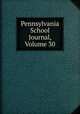 Pennsylvania School Journal, Volume 30, 