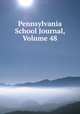 Pennsylvania School Journal, Volume 48, 