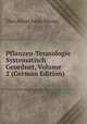 Pflanzen-Teratologie Systematisch Geordnet, Volume 2 (German Edition), Otto Albert Julius Penzig 