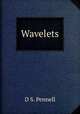 Wavelets, D S. Pennell 