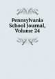 Pennsylvania School Journal, Volume 24, 