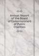 Annual Report of the Board of Commissioners of Public Charities, 