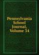 Pennsylvania School Journal, Volume 34, 