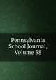 Pennsylvania School Journal, Volume 38, 