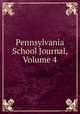 Pennsylvania School Journal, Volume 4, 