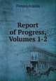 Report of Progress, Volumes 1-2, Pennsylvania 