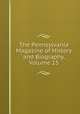 The Pennsylvania Magazine of History and Biography, Volume 15, 