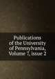Publications of the University of Pennsylvania, Volume 7, issue 2, 