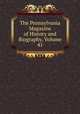 The Pennsylvania Magazine of History and Biography, Volume 41, 