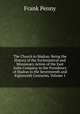 The Church in Madras: Being the History of the Ecclesiastical and Missionary Action of the East India Company in the Presidency of Madras in the Seventeenth and Eighteenth Centuries, Volume 1, Frank Penny 