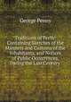 Traditions of Perth: Containing Sketches of the Manners and Customs of the Inhabitants, and Notices of Public Occurrences, During the Last Century ., George Penny 