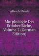 Morphologie Der Erdoberflache, Volume 2 (German Edition), Albrecht Penck 