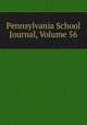 Pennsylvania School Journal, Volume 56, 