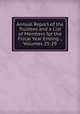 Annual Report of the Trustees and a List of Members for the Fiscal Year Ending ., Volumes 25-29, 