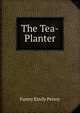 The Tea-Planter, Fanny Emily Penny 