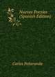 Nuevas Poesias (Spanish Edition), Carlos Penaranda 