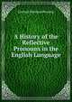 A History of the Reflective Pronouns in the English Language, Gerhard Eberhard Penning 